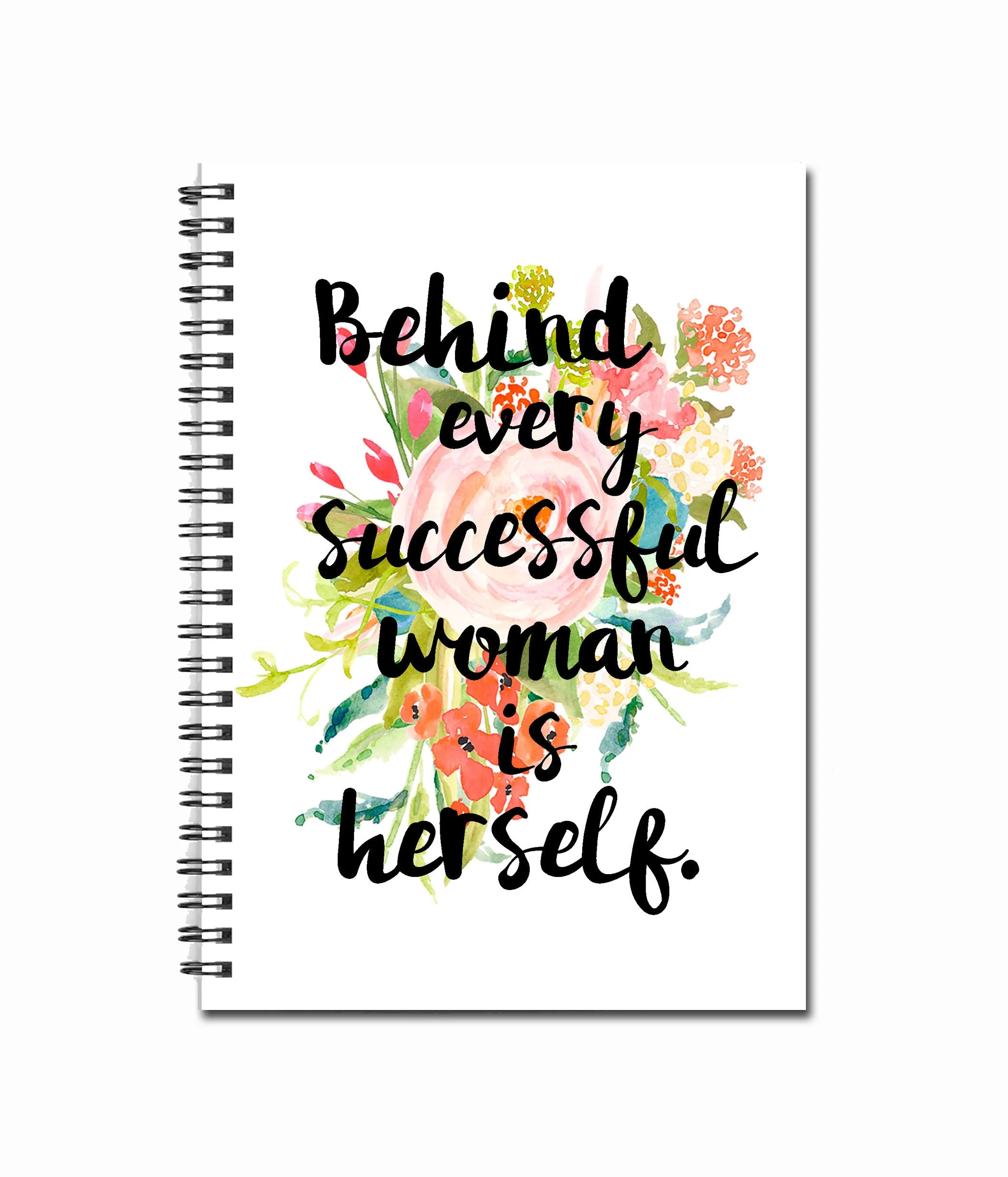 Behind Every Successful Woman is Herself 80 page Note Book