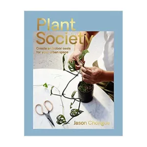 Plant Society: Create an Indoor Oasis for your Urban Space